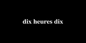Dix heures Dix